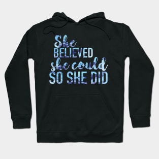 She Believed She Could So She Did Hoodie